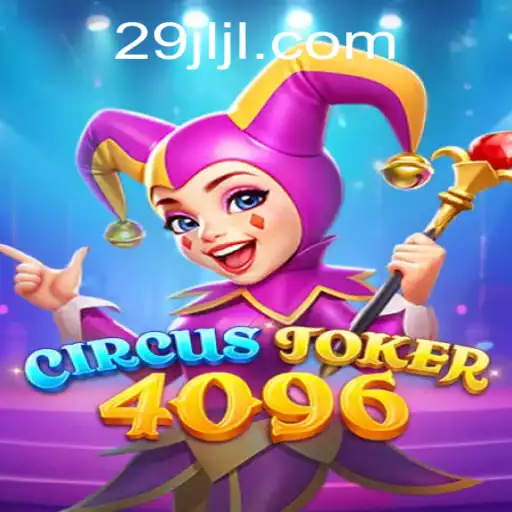 Discover the Excitement of CircusJoker4096: A Thrilling Gaming Experience