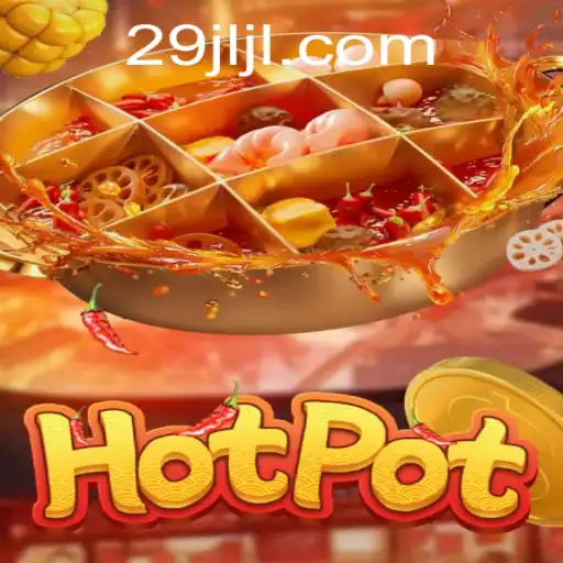 Exploring the Exciting World of Hotpot - A Thrilling Gaming Experience