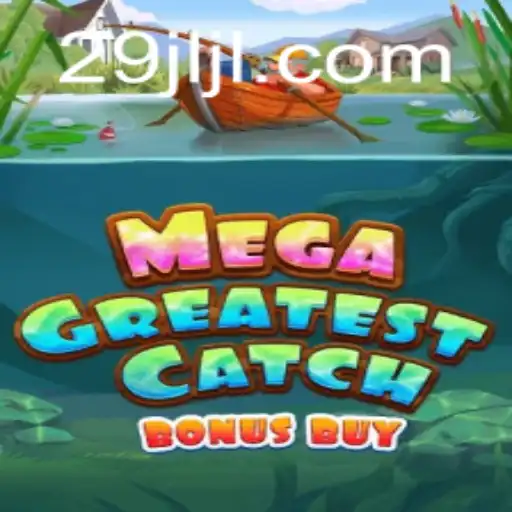 Discover the Thrills of MegaGreatestCatchBonusBuy at JL29.COM